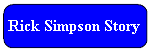 The Rick Simpson Story